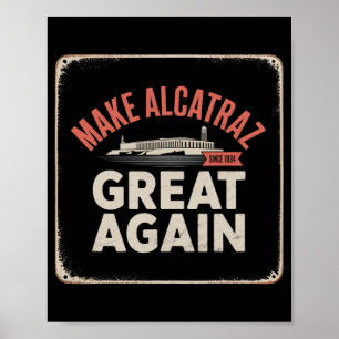 Maak Alcatraz weer geweldig Trump 2025 Grappige Ma Poster