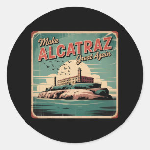 Maak Alcatraz weer geweldig Trump 2025 Grappige Ma Ronde Sticker