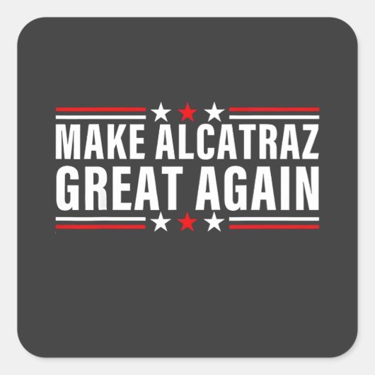 Maak Alcatraz weer geweldig Vierkante Sticker (Voorkant)