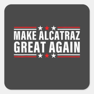Maak Alcatraz weer geweldig Vierkante Sticker