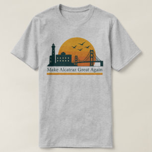 Maak Alcatraz weer groot – Satirisch Politiek T- T-shirt