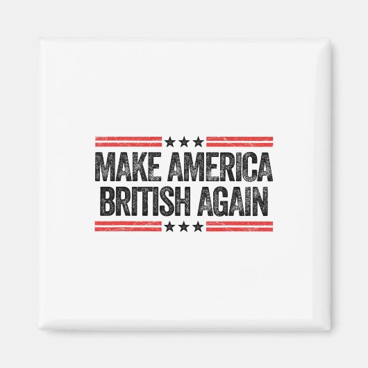 Maak Amerika Brits Weer Grappig VS Patriottisch 4e Magneet (Voorkant)