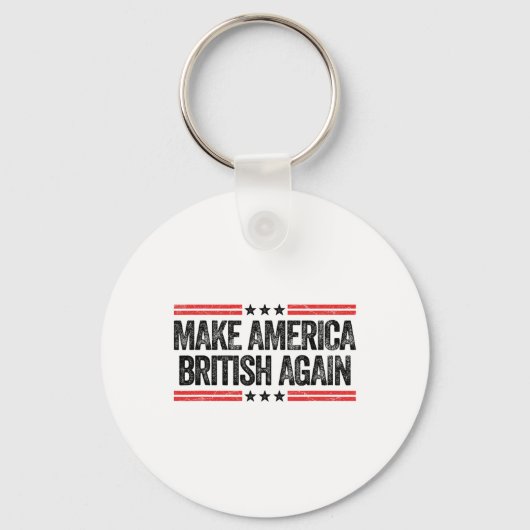 Maak Amerika Brits Weer Grappig VS Patriottisch 4e Sleutelhanger (Voorkant)