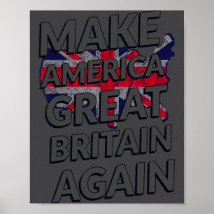 Maak Amerika Groot-Brittannië weer Shirt  Poster