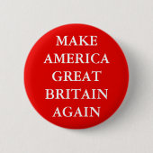 "MAAK AMERIKA OPNIEUW GROOT-BRITTANNIË" RONDE BUTTON 5,7 CM (Voorkant)