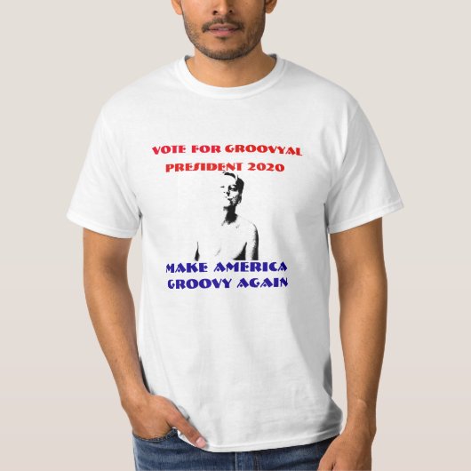 Maak Amerika opnieuw Groovy! T-shirt (Voorkant)