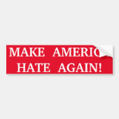 MAAK AMERIKA OPNIEUW HATE! BUMPERSTICKER (Voorkant)