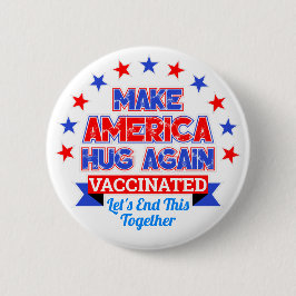 MAAK AMERIKA OPNIEUW, IK HEB VACCINAAT. RONDE BUTTON 5,7 CM
