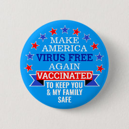 MAAK AMERIKA VIRUS NOG VRIJ | VACCINAAT RONDE BUTTON 5,7 CM