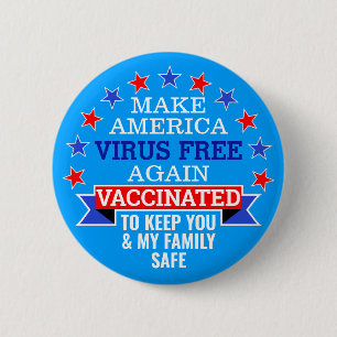 MAAK AMERIKA VIRUS NOG VRIJ   VACCINAAT RONDE BUTTON 5,7 CM