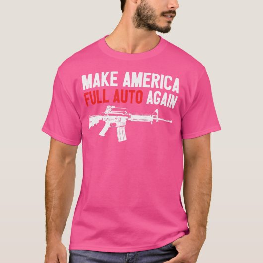 Maak Amerika Volledige Auto 2e Amendement Automati T-shirt (Voorkant)