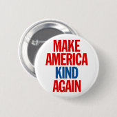 Maak Amerika weer aardig. Ronde Button 5,7 Cm (Voorkant /achterkant)