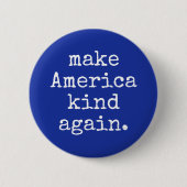 "Maak Amerika weer aardig" Ronde Button 5,7 Cm (Voorkant)
