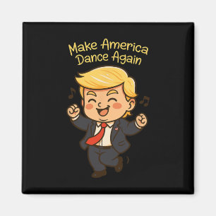 Maak Amerika weer dansen - Grappige Donald Trump C Magneet