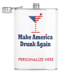 MAAK AMERIKA WEER DRONKEN HEUPFLES