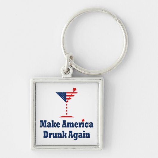 MAAK AMERIKA WEER DRONKEN SLEUTELHANGER (Voorkant)