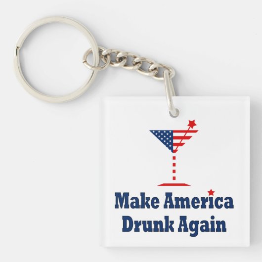 MAAK AMERIKA WEER DRONKEN SLEUTELHANGER (Voorkant)