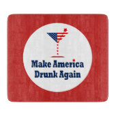 MAAK AMERIKA WEER DRONKEN SNIJPLANK (Voorkant)