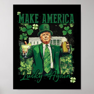 Maak Amerika weer gelukkig grappig Trump St Patric Poster
