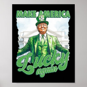 Maak Amerika weer gelukkig met Trump op St Patrick Poster