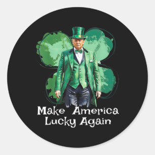 Maak Amerika weer gelukkig Patricks Day Grappig Tr Ronde Sticker