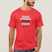 Maak Amerika weer , grappige slogan T-shirt (Voorkant)