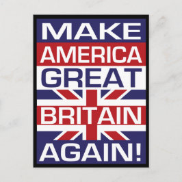 Maak Amerika weer Groot-Brittannië! Briefkaart