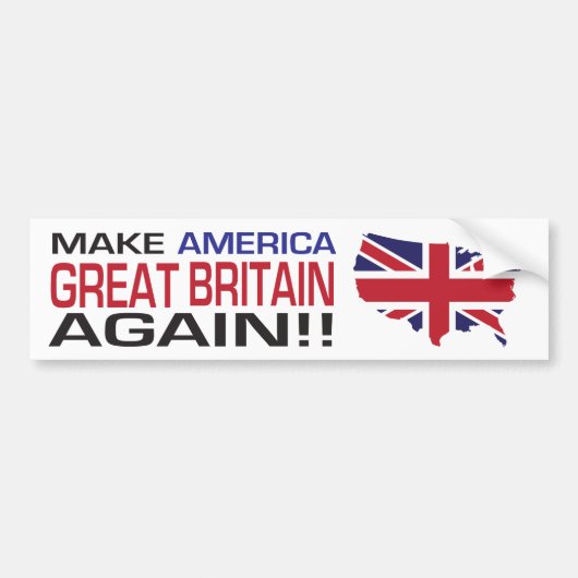 Maak Amerika weer Groot-Brittannië! Bumpersticker (Voorkant)