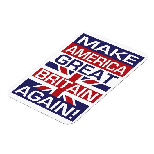 Maak Amerika weer Groot-Brittannië! Het lijkt in Magneet (Linkerzijde)