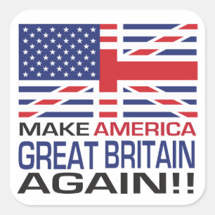 Maak Amerika weer Groot-Brittannië! - Markering Vierkante Sticker
