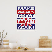 Maak Amerika weer Groot-Brittannië! Poster (Keuken)