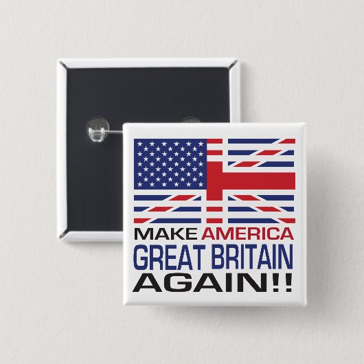 Maak Amerika weer Groot-Brittannië! Vierkante Button 5,1 Cm (Voorkant /achterkant)