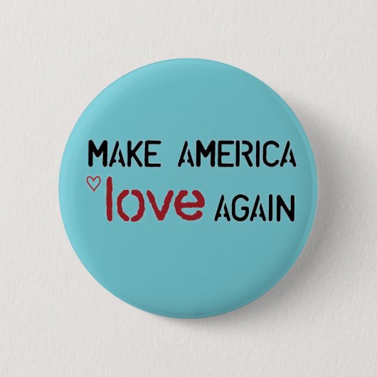 Maak Amerika weer lief Ronde Button 5,7 Cm (Voorkant)