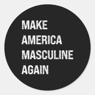 Maak Amerika weer mannelijk Masculinist Masc Ronde Sticker