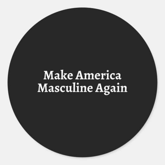 Maak Amerika weer mannelijk Masculinist Masc Ronde Sticker (Voorkant)