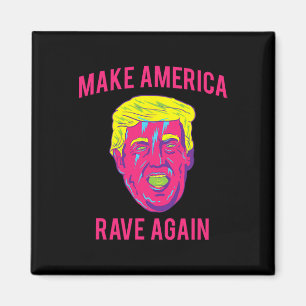 Maak Amerika weer rave shirt Funny Edm Trump  Magneet