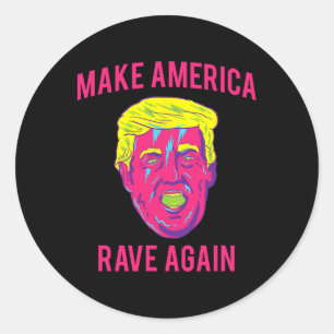Maak Amerika weer rave-shirt Funny Edm Trump Ronde Sticker