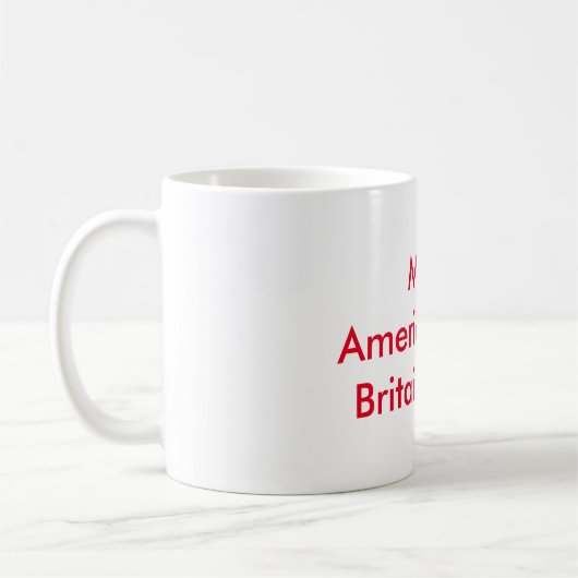 Maak Amerika weer tot Groot-Brittannië Koffee Mok  (Links)