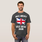 Maak Amerika weer tot Groot-Brittannië T-shirt (Voorkant volledig)