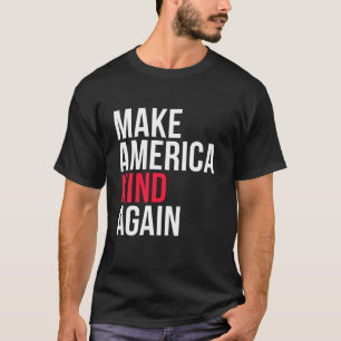 Maak Amerika weer vriendelijk T-shirt T Shirt