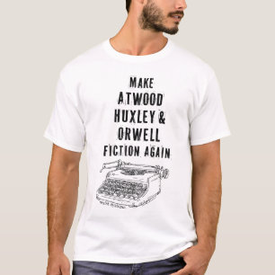 Maak Atwood, Huxley & Orwell opnieuw Shirt