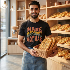 Maak Barbari Niet Oorlog | Perzisch Platbrood T-shirt