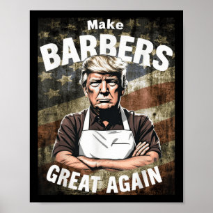 Maak Barbers weer geweldig _ Barbers voor Trump Poster