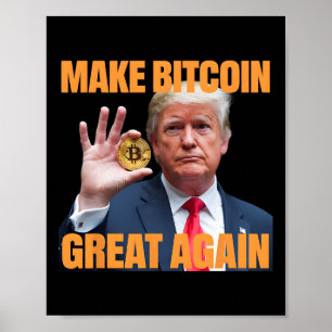Maak Bitcoin weer geweldig Grappig Trump Bitcoin C Poster