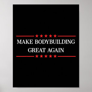 Maak Bodybuilding weer geweldig Funny Bodybuilder  Poster