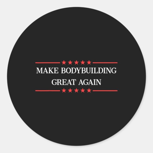 Maak Bodybuilding weer geweldig Funny Bodybuilder Ronde Sticker (Voorkant)
