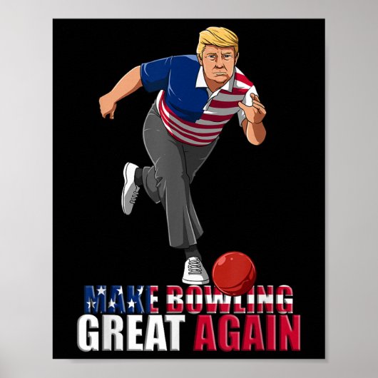 Maak bowling weer geweldig - Grappig Trump bowling Poster (Voorkant)