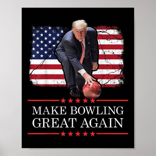 Maak bowling weer geweldig - Grappig Trump bowling Poster (Voorkant)
