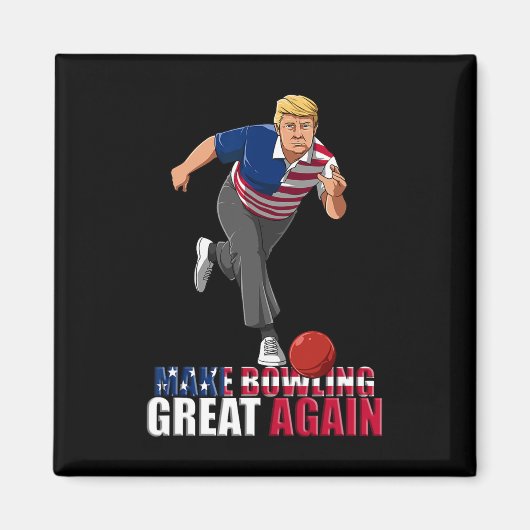 Maak Bowling weer geweldig - grappige Trump Bowlin Magneet (Voorkant)