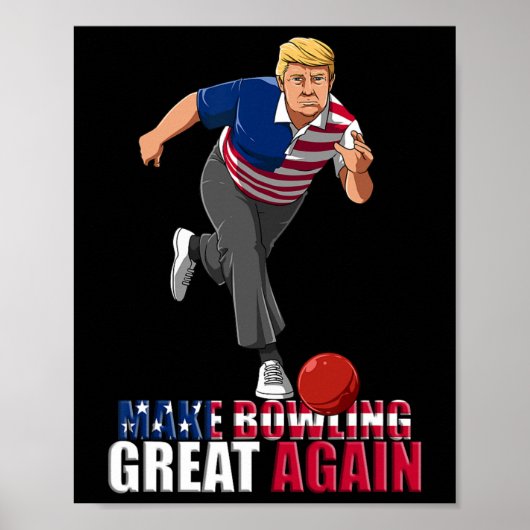Maak Bowling weer geweldig - grappige Trump Bowlin Poster (Voorkant)